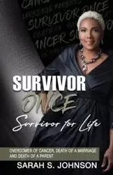 Survivor Once Survivor for Life - Johnson Sarah S.