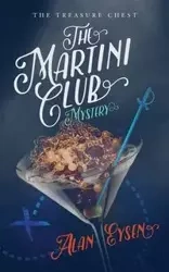 The Martini Club Mystery - Alan Eysen