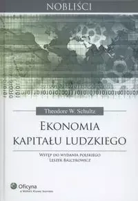 Ekonomia kapitału ludzkiego - Theodore William Schultz