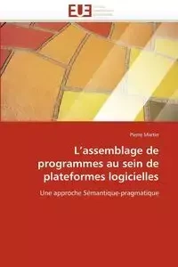 L assemblage de programmes au sein de plateformes logicielles - MARTIN-P