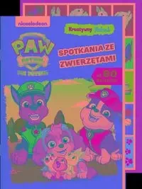 Psi Patrol. Kreatywny maluch. Spotkania ze... - praca zbiorowa