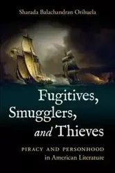 Fugitives, Smugglers, and Thieves - Balachandran Orihuela Sharada