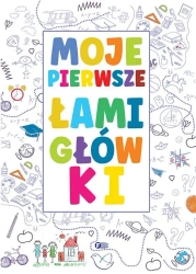 Moje pierwsze łamigłówki - opracowanie zbiorowe