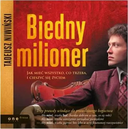 audiobook Biedny milioner. Jak mieć wszystko, co trzeba, i cieszyć się życiem - Tadeusz Niwiński