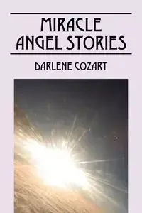 Miracle Angel Stories - Darlene Cozart