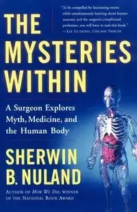 The Mysteries Within - Nuland Sherwin B.