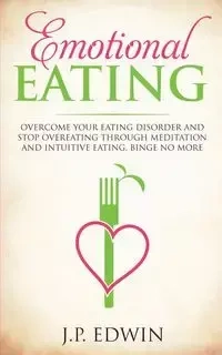Emotional Eating - Edwin J.P.