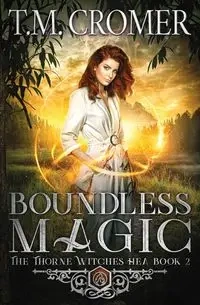 Boundless Magic - Cromer T.M.
