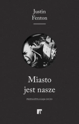 eBook Miasto jest nasze - Justin Fenton epub mobi
