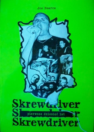 Skrewdriver. Pierwsze dziesięć lat - Joe Pearce
