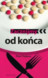 eBook Zacznijmy od końca - Piotr Trębacz epub mobi