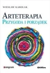 Arteterapia. Przygoda i porządek - Wiesław Karolak