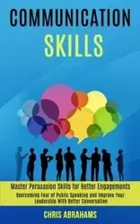 Communication Skills - Chris Abrahams