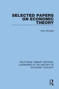 Selected Papers on Economic Theory - Wicksell Knut