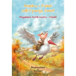 Anielka i Felek odkrywają świat - Magdalena Karlikowska-Pąsiek