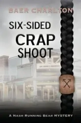 Six-sided Crap Shoot - Charlton Baer