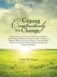 Coping Constructively With Change - Masoeu Ezekiel M.