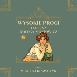 audiobook Wysokie progi - Tadeusz Dołęga-Mostowicz