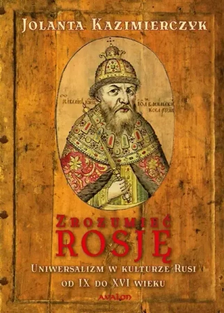 eBook Zrozumieć Rosję - Jolanta Kazimierczyk