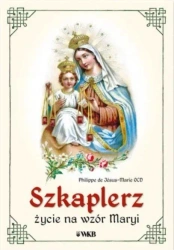 Szkaplerz. Życie na wzór Maryi - Philippe de Jsus-Marie OCD
