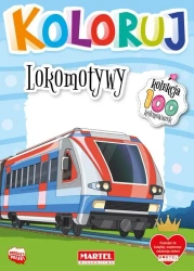 Koloruj - Lokomotywy - praca zbiorowa
