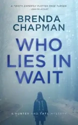 Who Lies in Wait - Brenda Chapman