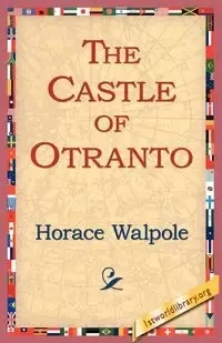 The Castle of Otranto - Horace Walpole