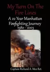 My Turn on the Fire Lines - Richard Meo A