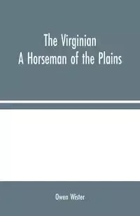 The Virginian - Owen Wister