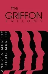The Griffon Trilogy - Douglas Murphy