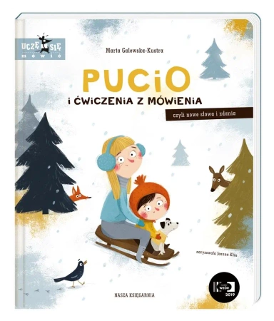 Pucio i ćwiczenia z mówienia, czyli nowe słowa.. - Marta Galewska-Kustra, Joanna Kłos