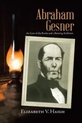 Abraham Gesner - Elizabeth V. Haigh