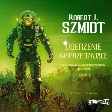 audiobook Pola dawno zapomnianych bitew. Bukowski. Tom 2. Uderzenie wyprzedzające - Robert J. Szmidt