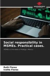 Social responsibility in MSMEs. Practical cases. - Ruth Flores