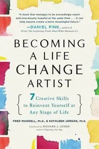 Becoming a Life Change Artist - Fred Mandell