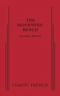 The Mourners' Bench - Brant George