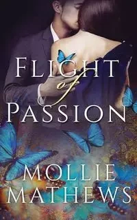 Flight of Passion - Mollie Mathews