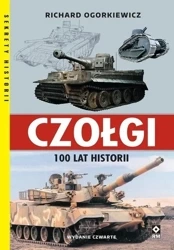 Czołgi. 100 lat historii w.4 - Richard Ogorkiewicz