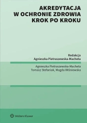 Akredytacja w ochronie zdrowia krok po kroku - praca zbiorowa
