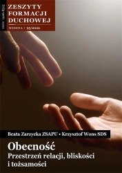Zeszyty Formacji Duchowej nr 95 Obecność - s. Beata Zarzycka ZSAPU, ks. Krzysztof Wons SDS