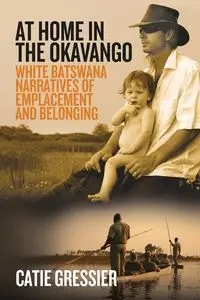 At Home in the Okavango - Gressier Catie