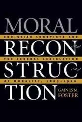 Moral Reconstruction - Foster Gaines M.