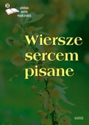 Wiersze sercem pisane 20. Antologia poetów współ. - praca zbiorowa