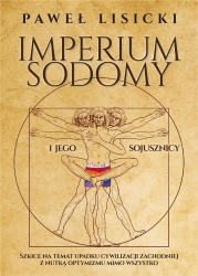 Imperium Sodomy i jego sojusznicy - Paweł Lisicki