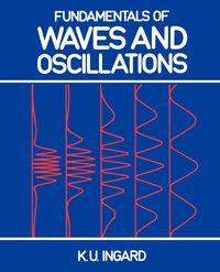 Fundamentals of Waves and Oscillations - Ingard K. U.