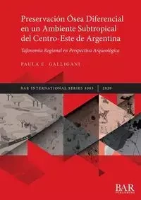 Preservación Ósea Diferencial en un Ambiente Subtropical del Centro-Este de Argentina - Paula E. Galligani
