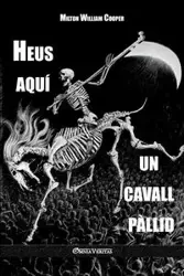 Heus aquí un cavall pàllid - Milton William Cooper