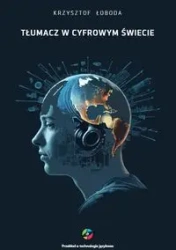 Tłumacz w cyfrowym świecie - Krzysztof Łoboda