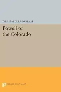Powell of the Colorado - William Darrah Culp