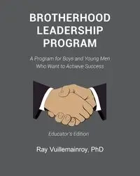 Brotherhood Leadership Program - Ray Vuillemainroy PhD